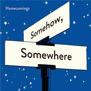 Homecomings - Somehow, Somewhere flac download