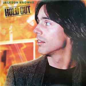 Jackson Browne - Hold Out flac download