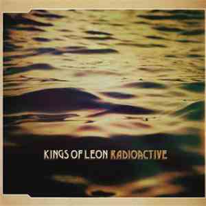 Kings Of Leon - Radioactive flac download