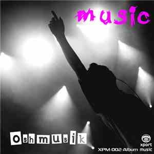 Oshmusik - Music flac download