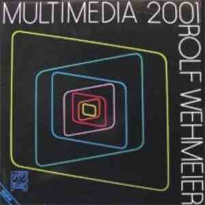 Rolf Wehmeier - Multimedia 2001 flac download