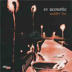 SV Acoustic - Waitin' For / В Ожидании flac download