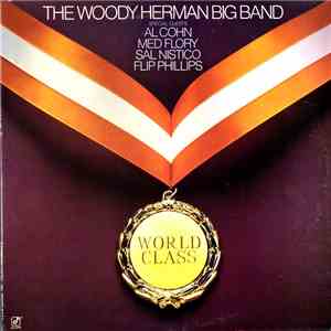 The Woody Herman Big Band With Special Guests Al Cohn, Med Flory, Sal Nistico, Flip Phillips - World Class flac download