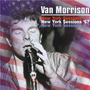 Van Morrison - New York Sessions '67 flac download