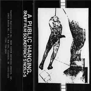 A Public Hanging - Snuff Film Soundtracks Nos. 1 - 5 flac download