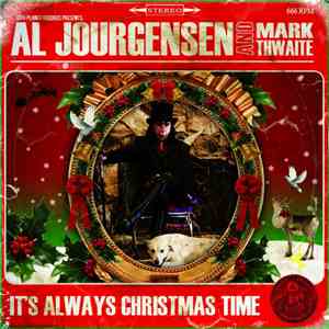 Al Jourgensen And Mark Thwaite - It's Always Christmas Time flac download
