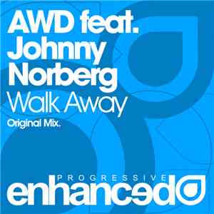 AWD Feat. Johnny Norberg - Walk Away flac download