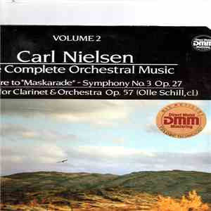 Carl Nielsen, Olle Schill, Gothenburg Symphony Orchestra, Myung-Whun Chung - Overture To "Maskarade" / Symphony No.3 Op.27 / Concerto For Clarinet & Orchestra Op.57 flac download