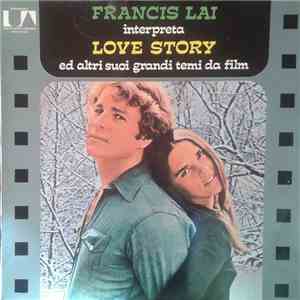 Francis Lai - Francis Lai Interpreta Love Story Ed Altri Suoi Grandi Temi Da Film flac download