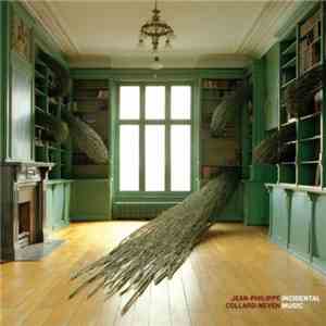 Jean-Philippe Collard-Neven - Incidental Music flac download