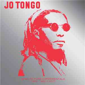Jo Tongo - African Funk Experimentals (1968-1982 + 2017) flac download