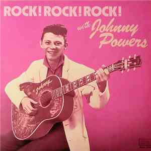 Johnny Powers - Rock! Rock! Rock! flac download