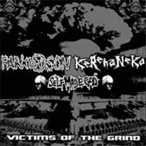Kerenaneko / Selfmadegod / Parkinson  - Victims Of The Grind flac download