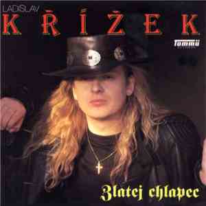 Ladislav Křížek - Zlatej Chlapec flac download