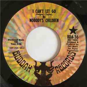 Nobody's Children  - I Can't Let Go / Don'tcha Feel Like Cryin' flac download