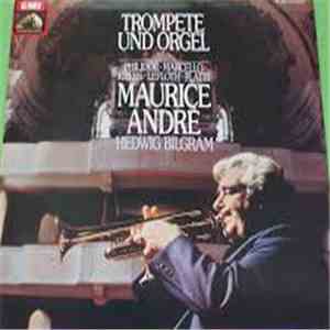 Philidor • Marcello • Krebs • Leffloth • Platti • Maurice André • Hedwig Bilgram - Trompete Und Orgel flac download