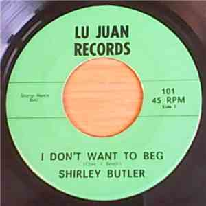 Shirley Butler - I Dont Want To Beg flac download