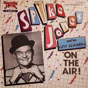 Spike Jones And His City Slickers - On The Air! flac download