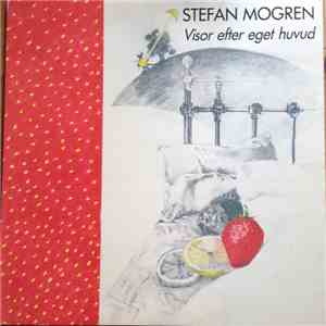 Stefan Mogren - Visor Efter Eget Huvud flac download