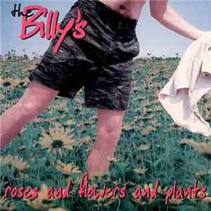 The Billy's - Roses and Flowers and Plants flac download