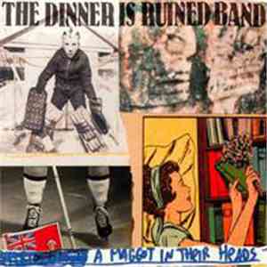 The Dinner Is Ruined Band - A Maggot In Their Heads flac download