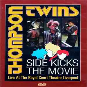 Thompson Twins - "Side Kicks" - The Movie flac download