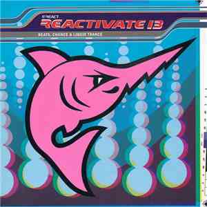 Various - Reactivate 13 (Beats, Chance & Liquid Trance) flac download