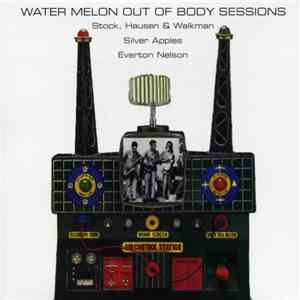 Water Melon - Out Of Body Sessions flac download
