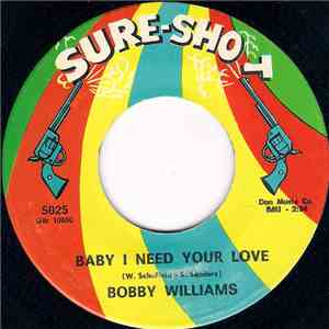Bobby Williams - Baby I Need Your Love / Try It Again flac download
