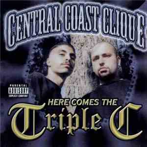 Central Coast Clique - Here Comes The Triple C flac download