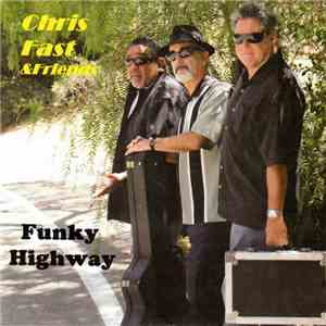 Chris Fast & Friends - Funky Highway flac download
