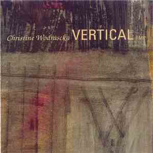 Christine Wodrascka - Vertical flac download