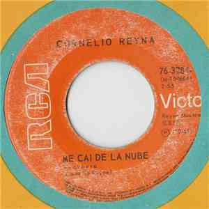 Cornelio Reyna - Me Cai De La Nube / La Grandeza Que Te Di flac download