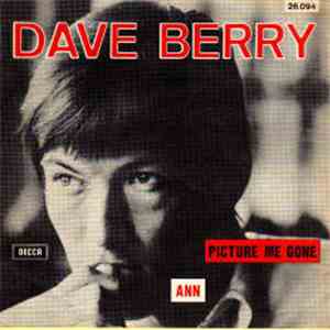Dave Berry - Picture Me Gone / Ann flac download