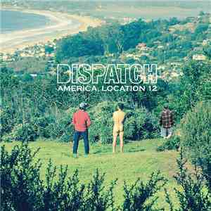Dispatch - America, Location 12 flac download