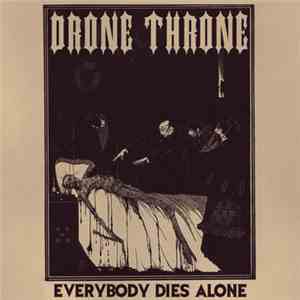 Drone Throne - Everybody Dies Alone flac download