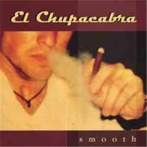 El Chupacabra  - Smooth flac download