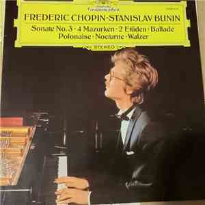 Frédéric Chopin, Stanislav Bunin - Sonate No. 3 • 4 Mazurken • 2 Etüden • Ballade • Polonaise • Nocturne • Walzer flac download