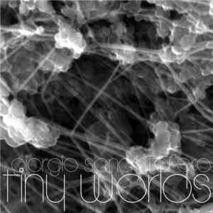 Giorgio Sancristoforo - Tiny Worlds flac download
