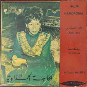 الحاجة الحمداوية = Hajja Hamdaouia - دادا حياني / يا سلامة = Dada Hiani / Ya Slama flac download