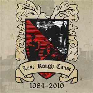 Last Rough Cause - 1984 - 2010 flac download