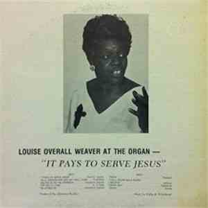 Louise Overall Weaver - It Pays To Serve Jesus flac download