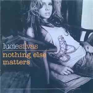 Lucie Silvas - Nothing Else Matters flac download