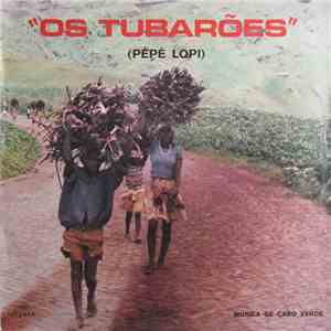 Os Tubarões - Pépé Lopi flac download