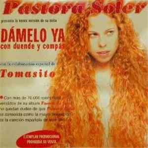 Pastora Soler - Dámelo Ya (Con Tomasito) flac download