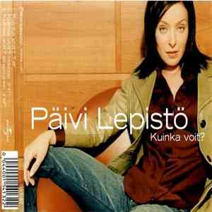Päivi Lepistö - Kuinka Voit? flac download
