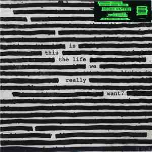 Roger Waters - Is This The Life We Really Want? flac download