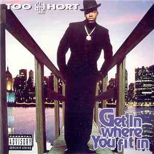 Too $hort - Get In Where You Fit In flac download
