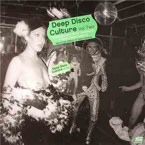 Various - Deep Disco Culture Vol. Two (Underground Disco Rarities & Future Club Classics) flac download