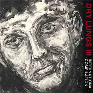Various - Dry Lungs III flac download